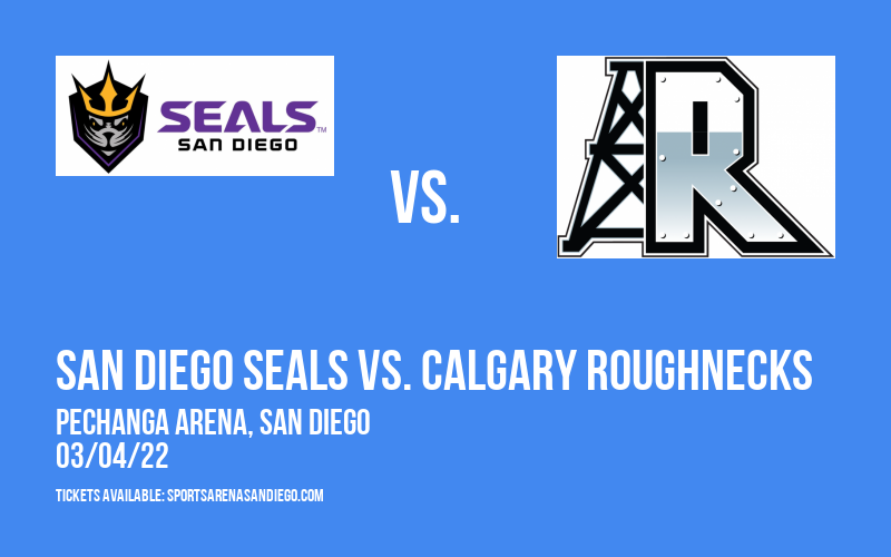 San Diego Seals vs. Calgary Roughnecks at Pechanga Arena
