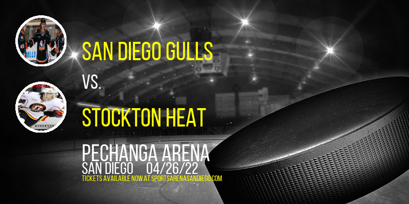 San Diego Gulls vs. Stockton Heat at Pechanga Arena