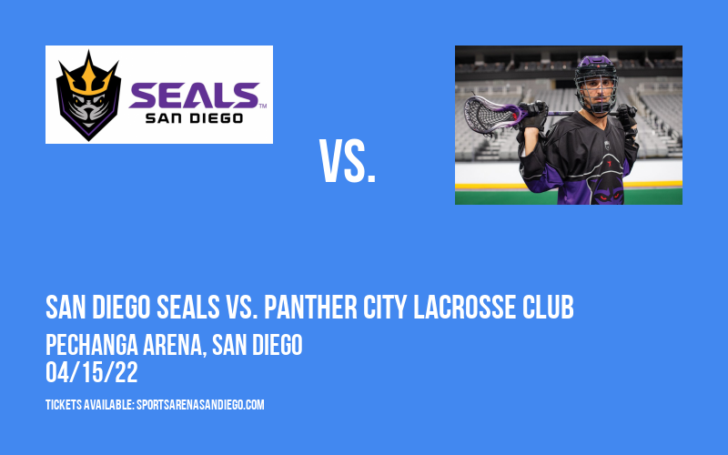 San Diego Seals vs. Panther City Lacrosse Club at Pechanga Arena
