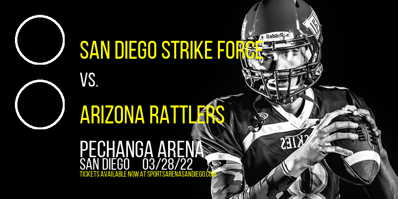 San Diego Strike Force vs. Arizona Rattlers at Pechanga Arena