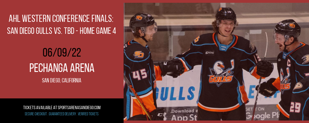 AHL Western Conference Finals: San Diego Gulls vs. TBD - Home Game 4 (Date: TBD - If Necessary) [CANCELLED] at Pechanga Arena