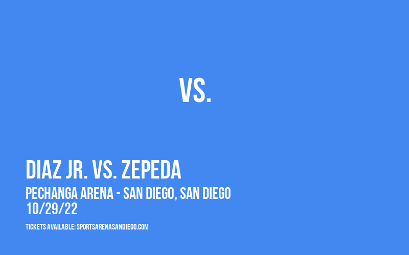 Golden Boy Boxing Series: Diaz Jr. vs. Zepeda at Pechanga Arena