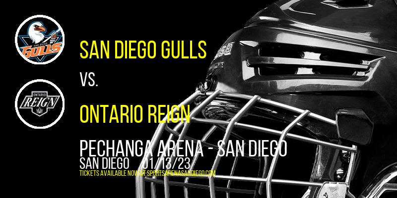 San Diego Gulls vs. Ontario Reign at Pechanga Arena