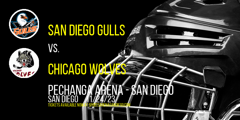 San Diego Gulls vs. Chicago Wolves at Pechanga Arena