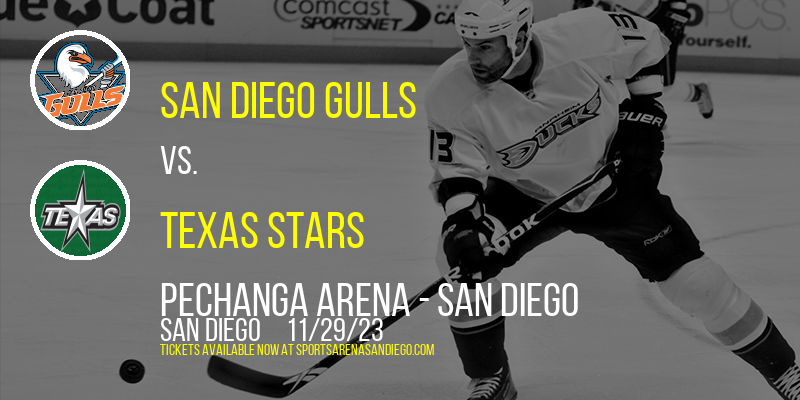 San Diego Gulls vs. Texas Stars at Pechanga Arena