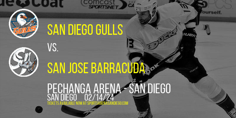 San Diego Gulls vs. San Jose Barracuda at Pechanga Arena