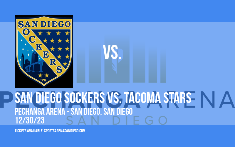 San Diego Sockers vs. Tacoma Stars at Pechanga Arena