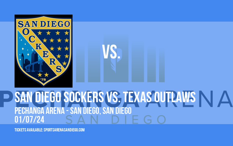 San Diego Sockers vs. Texas Outlaws at Pechanga Arena