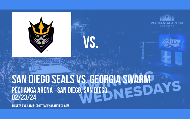 San Diego Seals vs. Georgia Swarm at Pechanga Arena