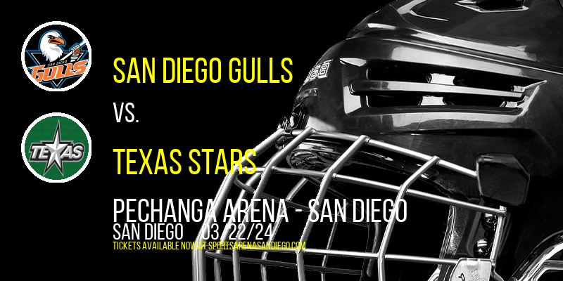 San Diego Gulls vs. Texas Stars at Pechanga Arena
