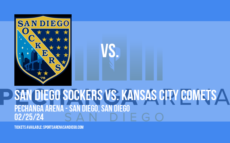 San Diego Sockers vs. Kansas City Comets at Pechanga Arena