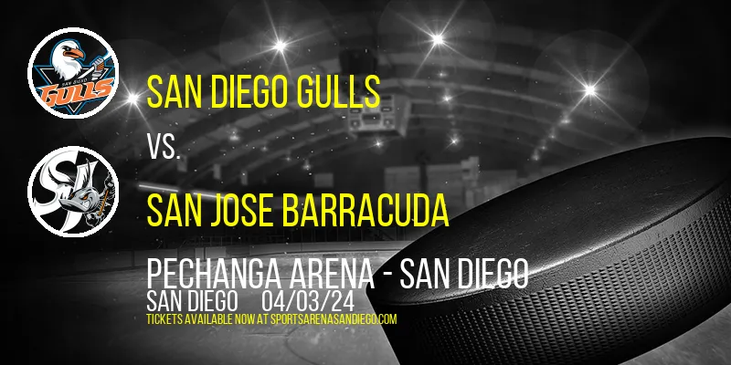 San Diego Gulls vs. San Jose Barracuda at Pechanga Arena