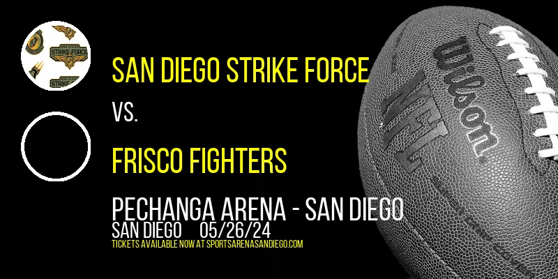 San Diego Strike Force vs. Frisco Fighters at Pechanga Arena