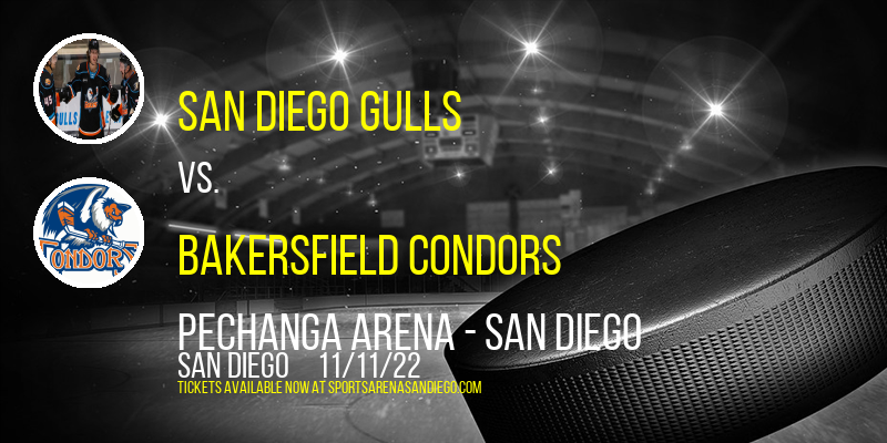 San Diego Gulls vs. Bakersfield Condors at Pechanga Arena tickets San Diego Gulls vs. Bakersfield Condors at Pechanga Arena