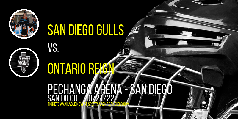 San Diego Gulls vs. Ontario Reign at Pechanga Arena tickets San Diego Gulls vs. Ontario Reign at Pechanga Arena