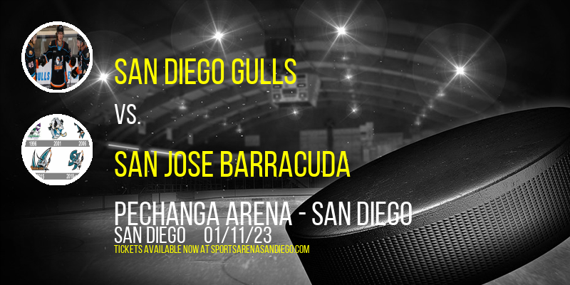 San Diego Gulls vs. San Jose Barracuda at Pechanga Arena tickets San Diego Gulls vs. San Jose Barracuda at Pechanga Arena