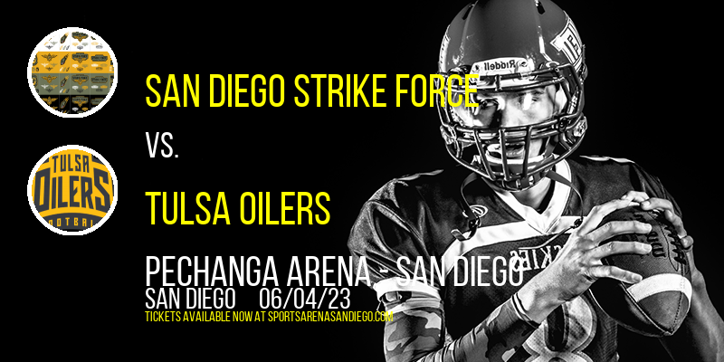 San Diego Strike Force vs. Tulsa Oilers at Pechanga Arena tickets San Diego Strike Force vs. Tulsa Oilers at Pechanga Arena